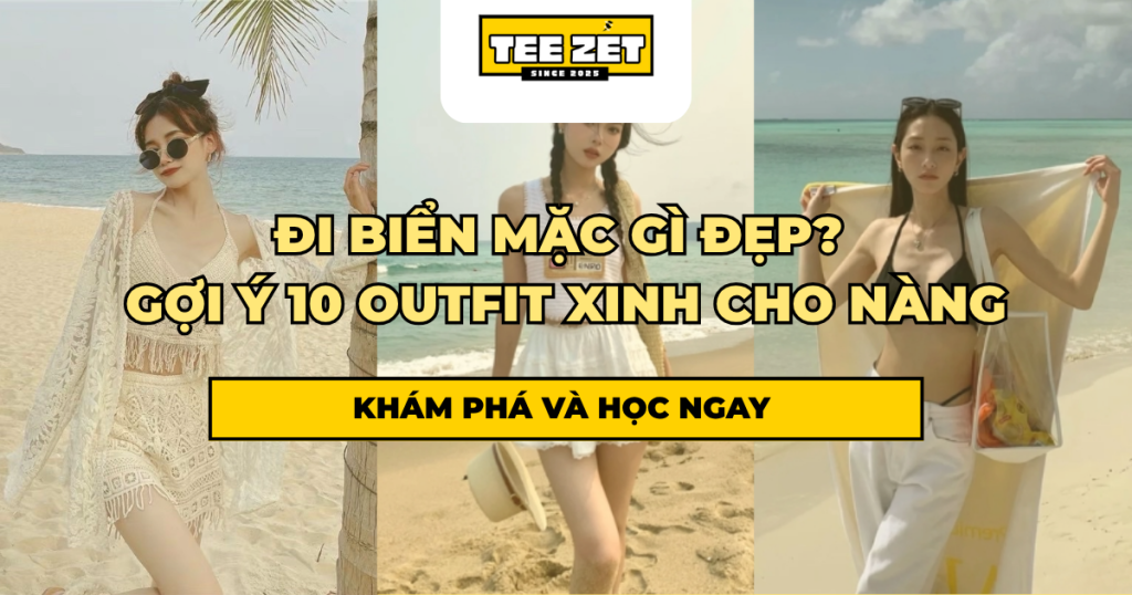 Đi biển mặc gì đẹp